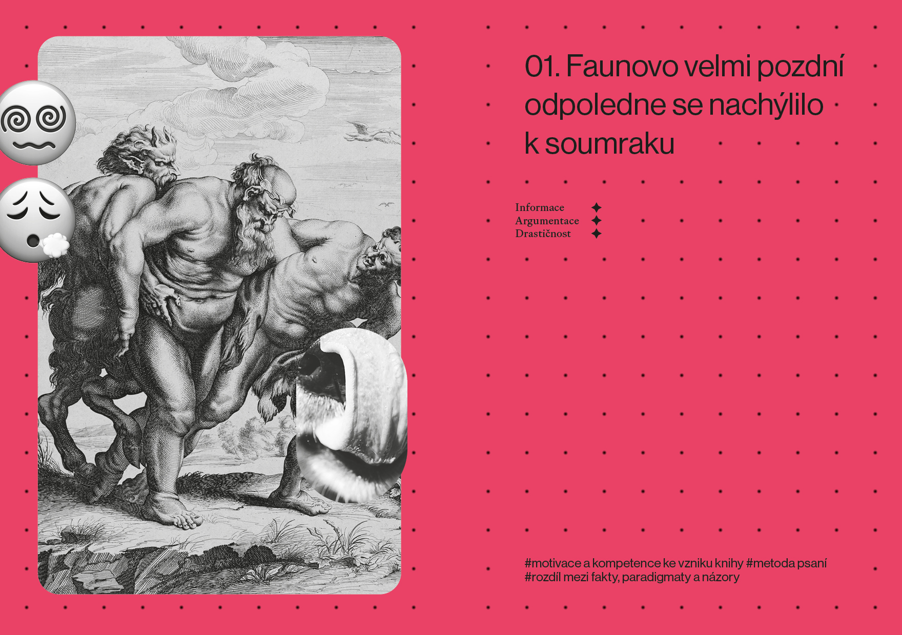 01. Faunovo velmi pozdní odpoledne se nachýlilo k soumraku